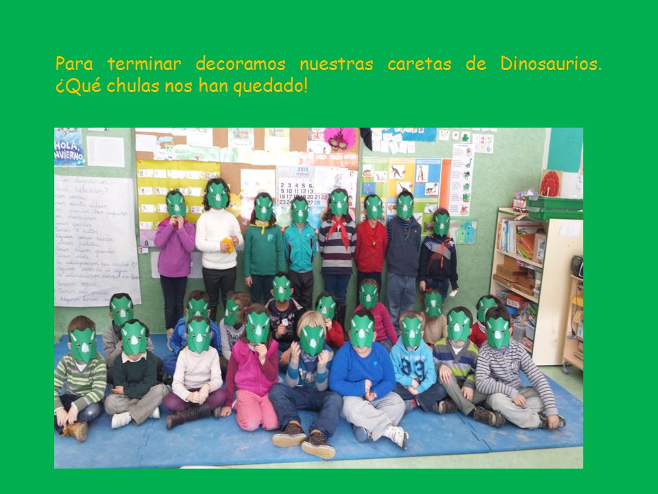 Para terminar decoramos nuestras caretas de Dinosaurios