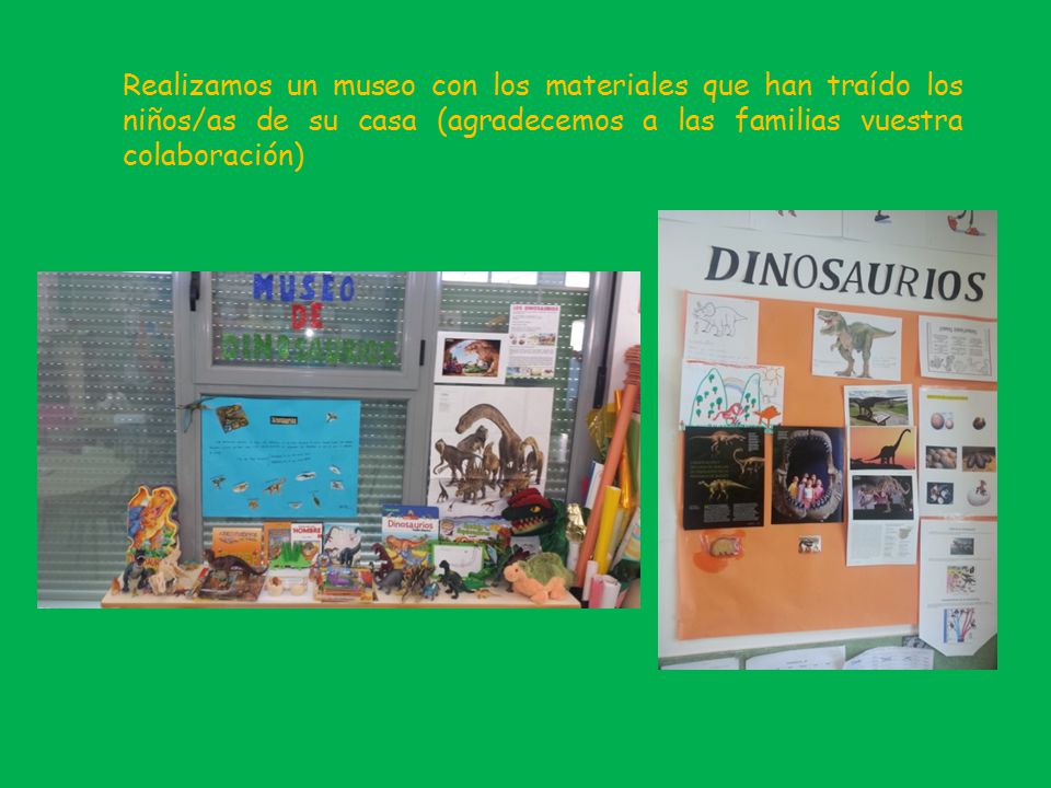 Realizamos un museo con los materiales que han traído los niños/as de su casa (agradecemos a las familias vuestra colaboración)