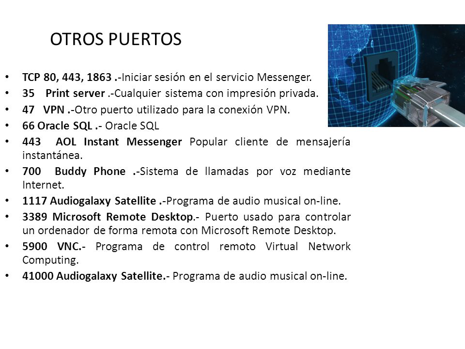 OTROS PUERTOS TCP 80, 443, Iniciar sesión en el servicio Messenger. 35 Print server .-Cualquier sistema con impresión privada.
