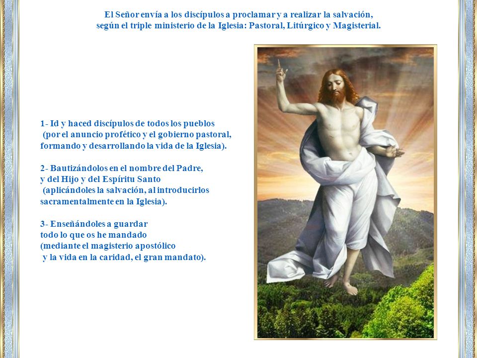 El Señor envía a los discípulos a proclamar y a realizar la salvación,