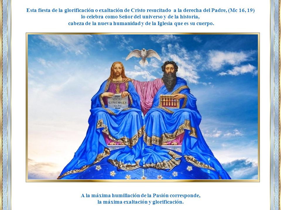 lo celebra como Señor del universo y de la historia,