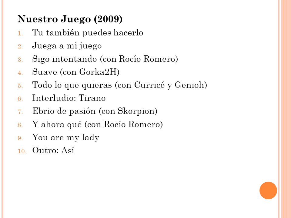 Nuestro Juego (2009) Tu también puedes hacerlo Juega a mi juego