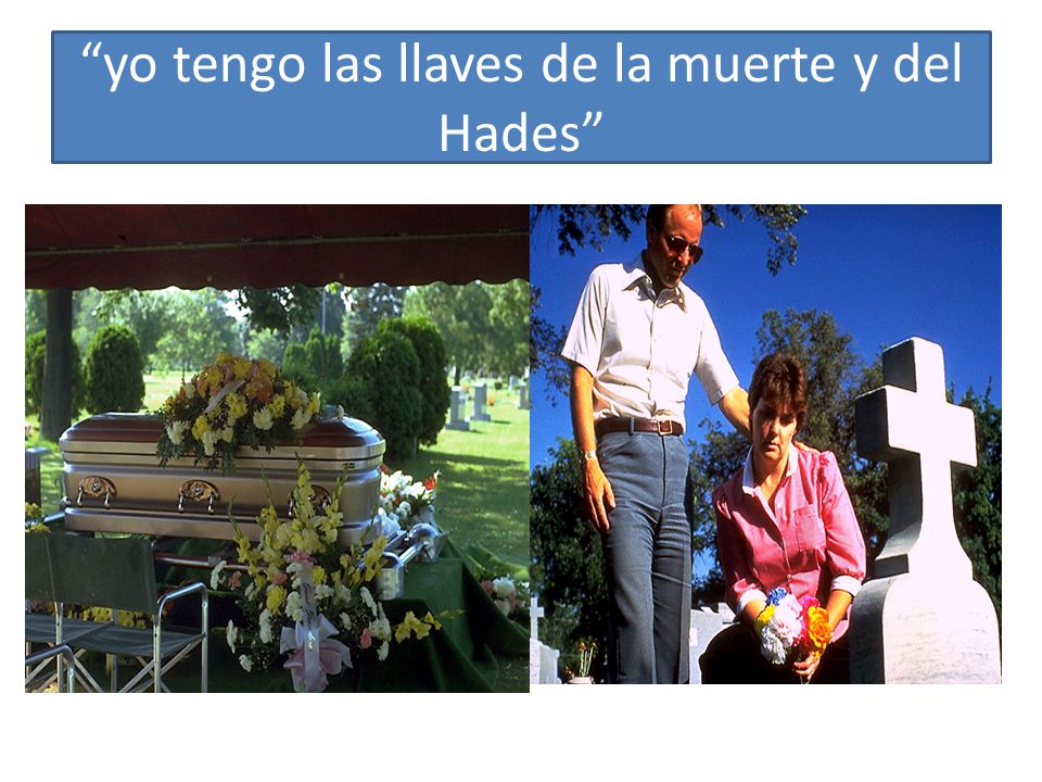 yo tengo las llaves de la muerte y del Hades