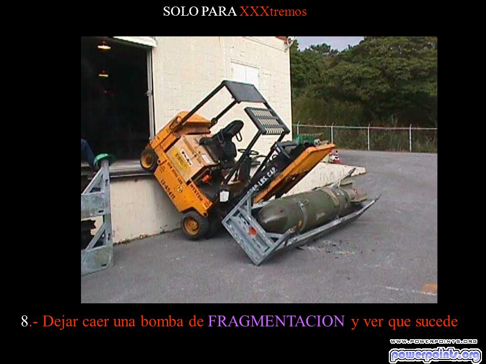 8.- Dejar caer una bomba de FRAGMENTACION y ver que sucede