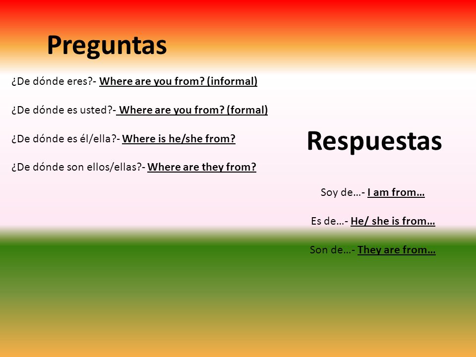 Preguntas Respuestas ¿De dónde eres - Where are you from (informal)