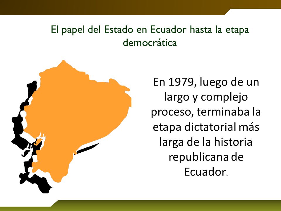 El papel del Estado en Ecuador hasta la etapa democrática