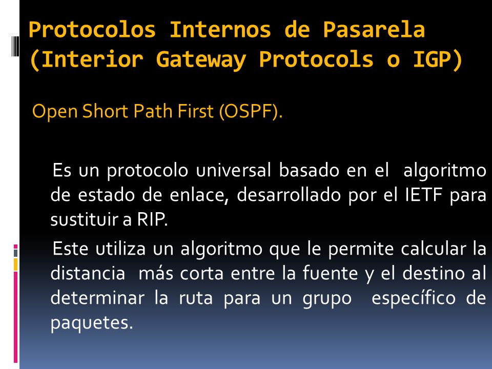 Protocolos Internos de Pasarela (Interior Gateway Protocols o IGP)