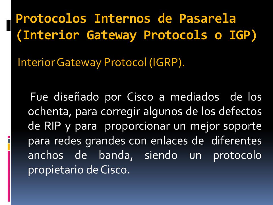 Protocolos Internos de Pasarela (Interior Gateway Protocols o IGP)