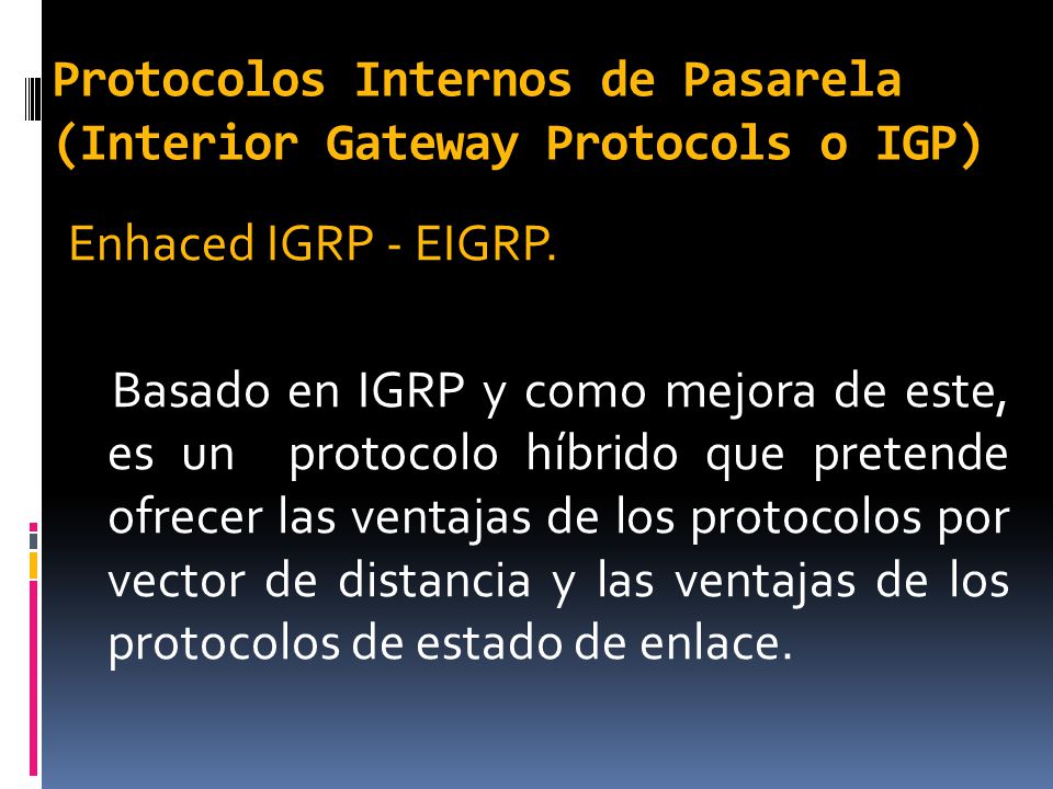 Protocolos Internos de Pasarela (Interior Gateway Protocols o IGP)