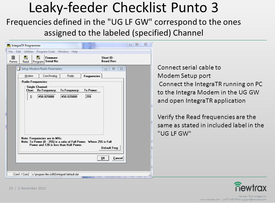 Leaky-feeder Checklist Punto 3 Frequencies defined in the UG LF GW correspond to the ones assigned to the labeled (specified) Channel