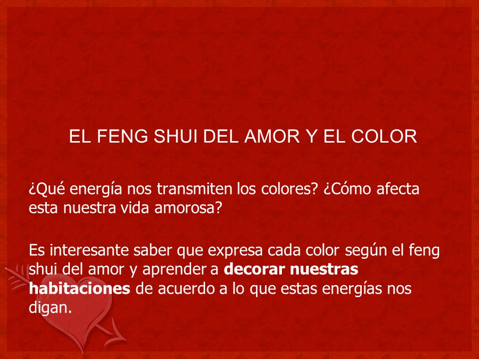 EL FENG SHUI DEL AMOR Y EL COLOR