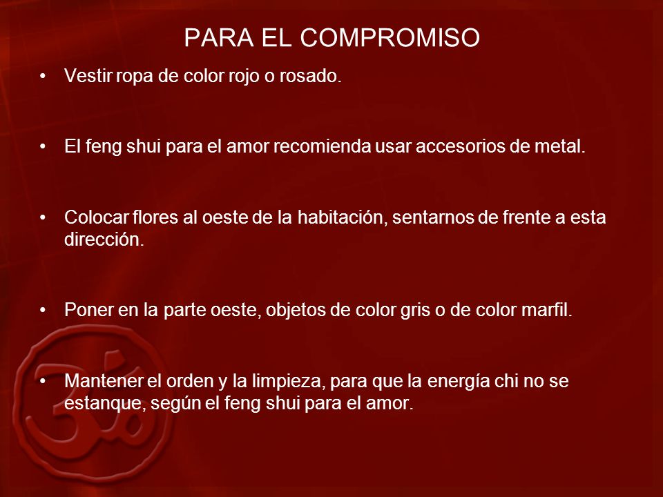 PARA EL COMPROMISO Vestir ropa de color rojo o rosado.