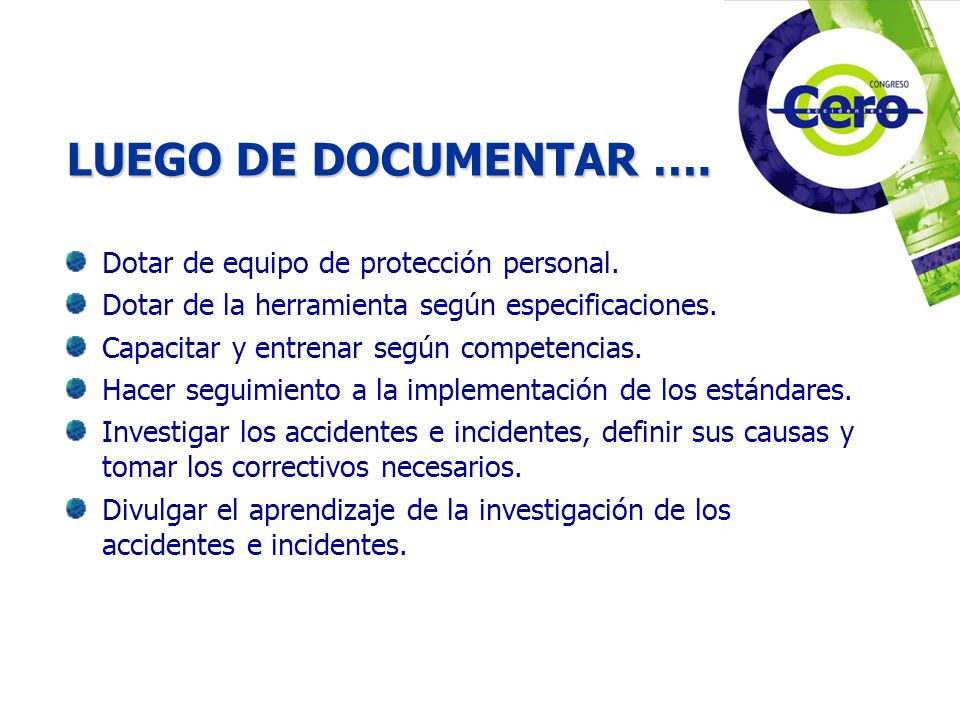LUEGO DE DOCUMENTAR …. Dotar de equipo de protección personal.