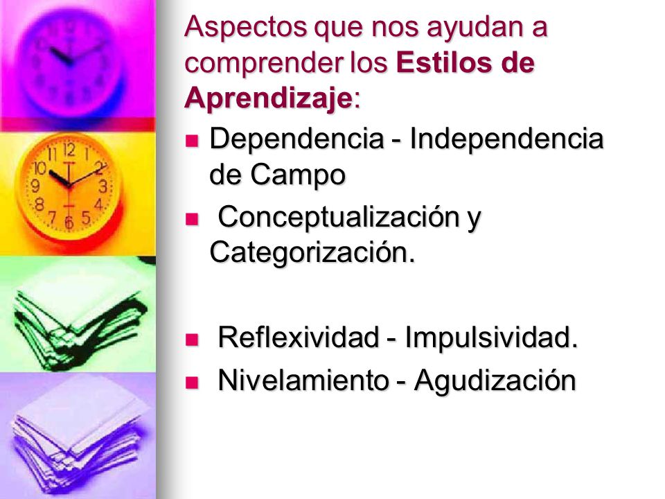 Aspectos que nos ayudan a comprender los Estilos de Aprendizaje: