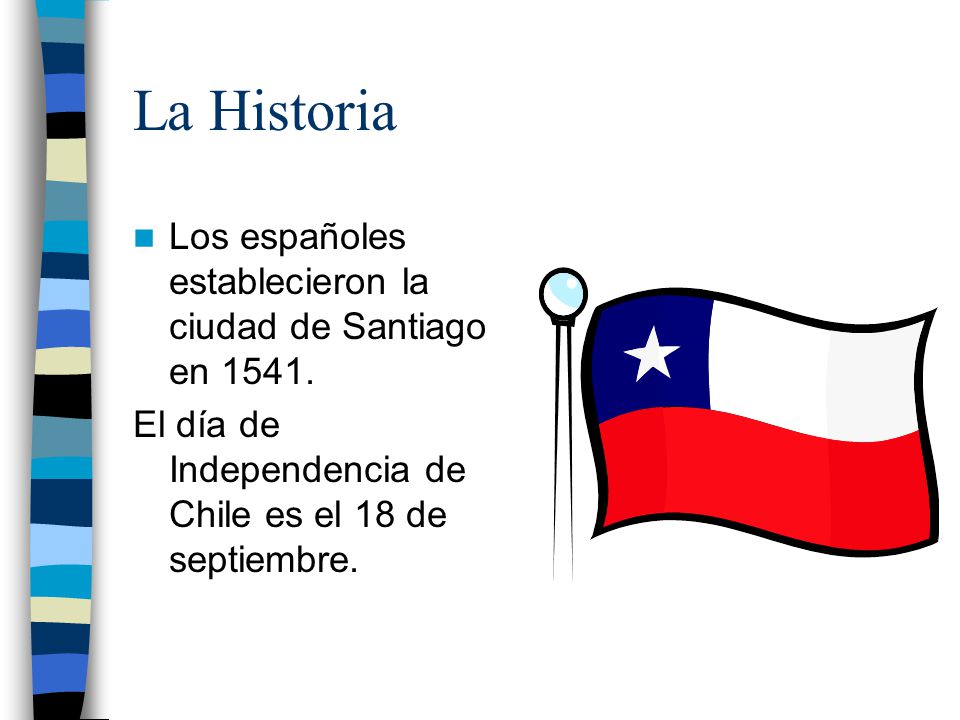 La Historia Los españoles establecieron la ciudad de Santiago en 1541.