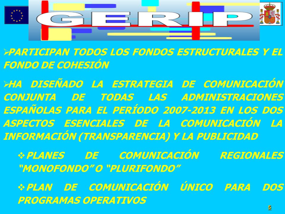 PARTICIPAN TODOS LOS FONDOS ESTRUCTURALES Y EL FONDO DE COHESIÓN