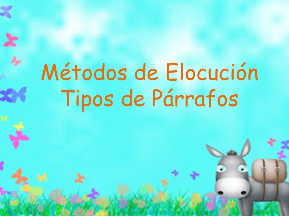 Métodos de Elocución Tipos de Párrafos