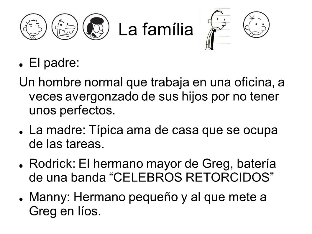 La família El padre: Un hombre normal que trabaja en una oficina, a veces avergonzado de sus hijos por no tener unos perfectos.