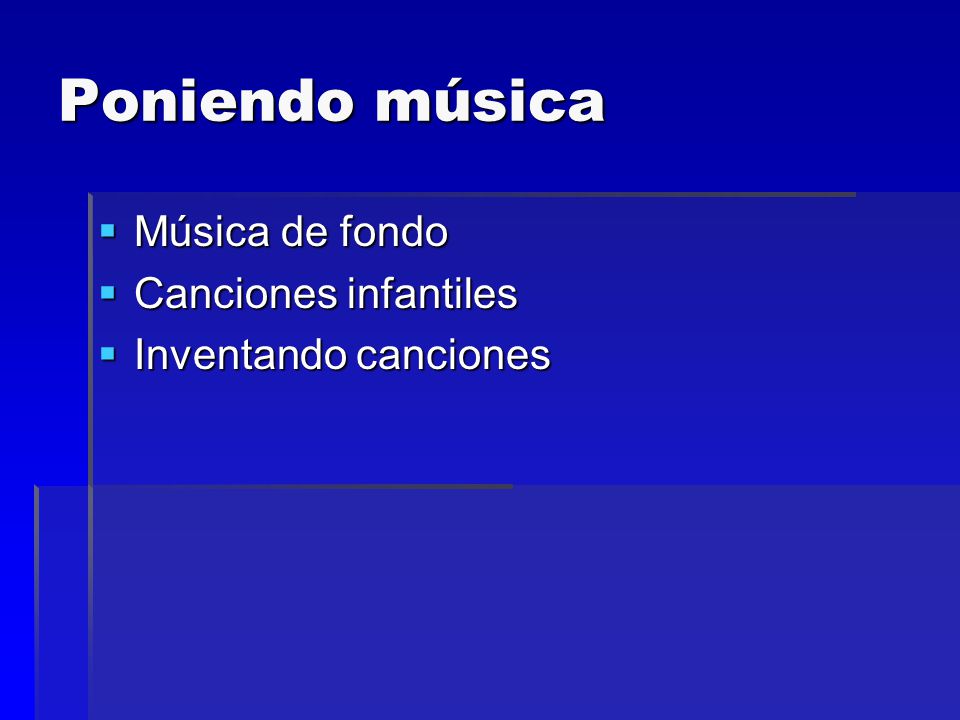 Poniendo música Música de fondo Canciones infantiles