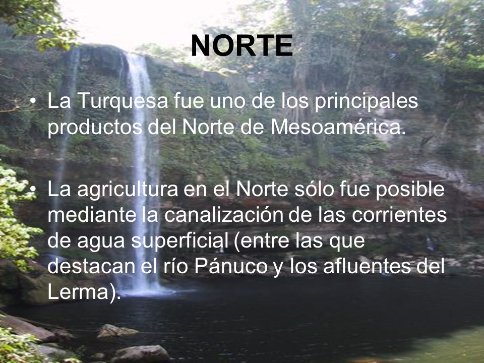 NORTE La Turquesa fue uno de los principales productos del Norte de Mesoamérica.