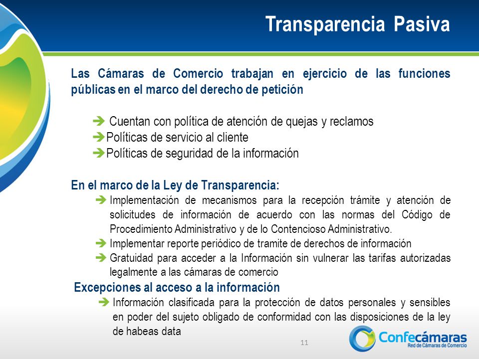 Transparencia Pasiva Las Cámaras de Comercio trabajan en ejercicio de las funciones públicas en el marco del derecho de petición.