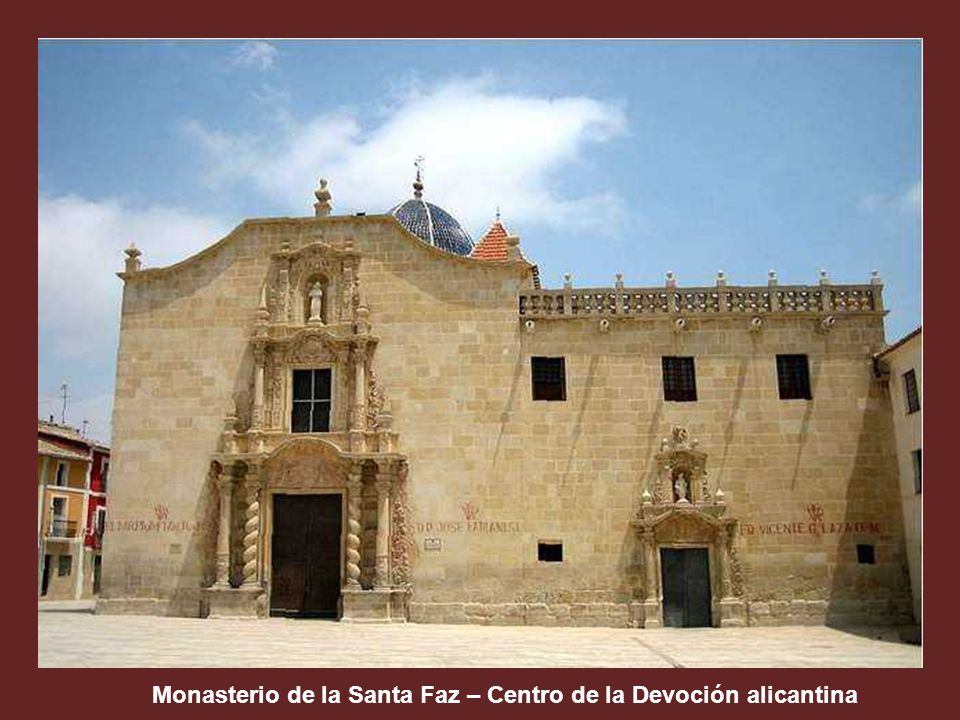 Monasterio de la Santa Faz – Centro de la Devoción alicantina