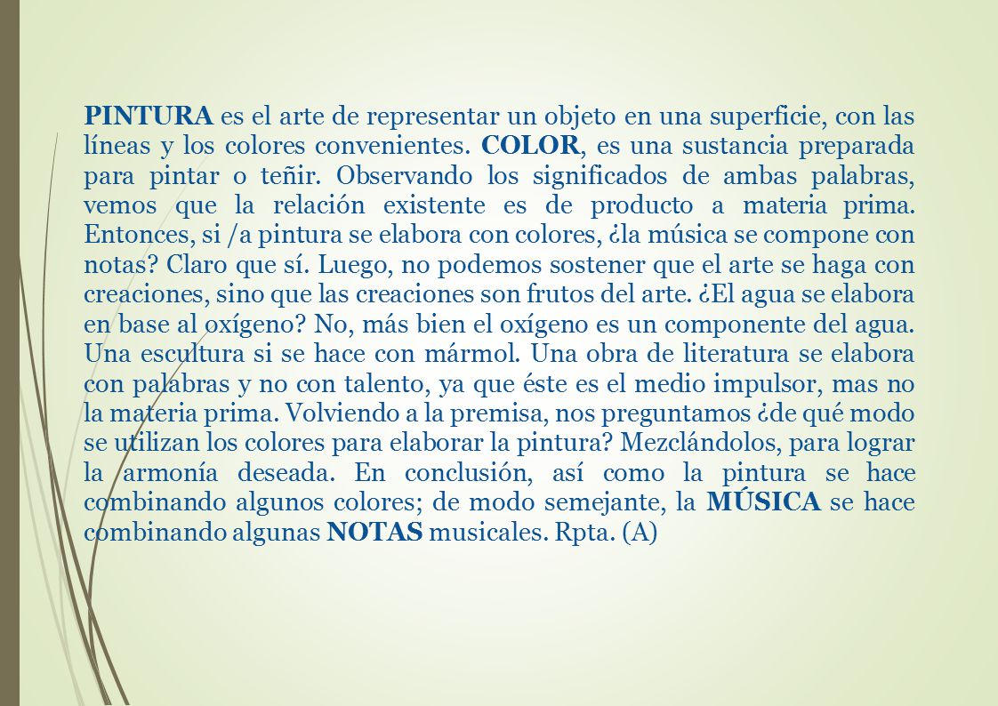 PINTURA es el arte de representar un objeto en una superficie, con las líneas y los colores convenientes.