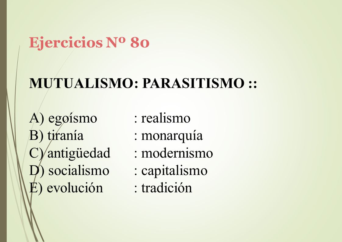 Ejercicios Nº 80 MUTUALISMO: PARASITISMO :: egoísmo. tiranía. antigüedad. socialismo. evolución.