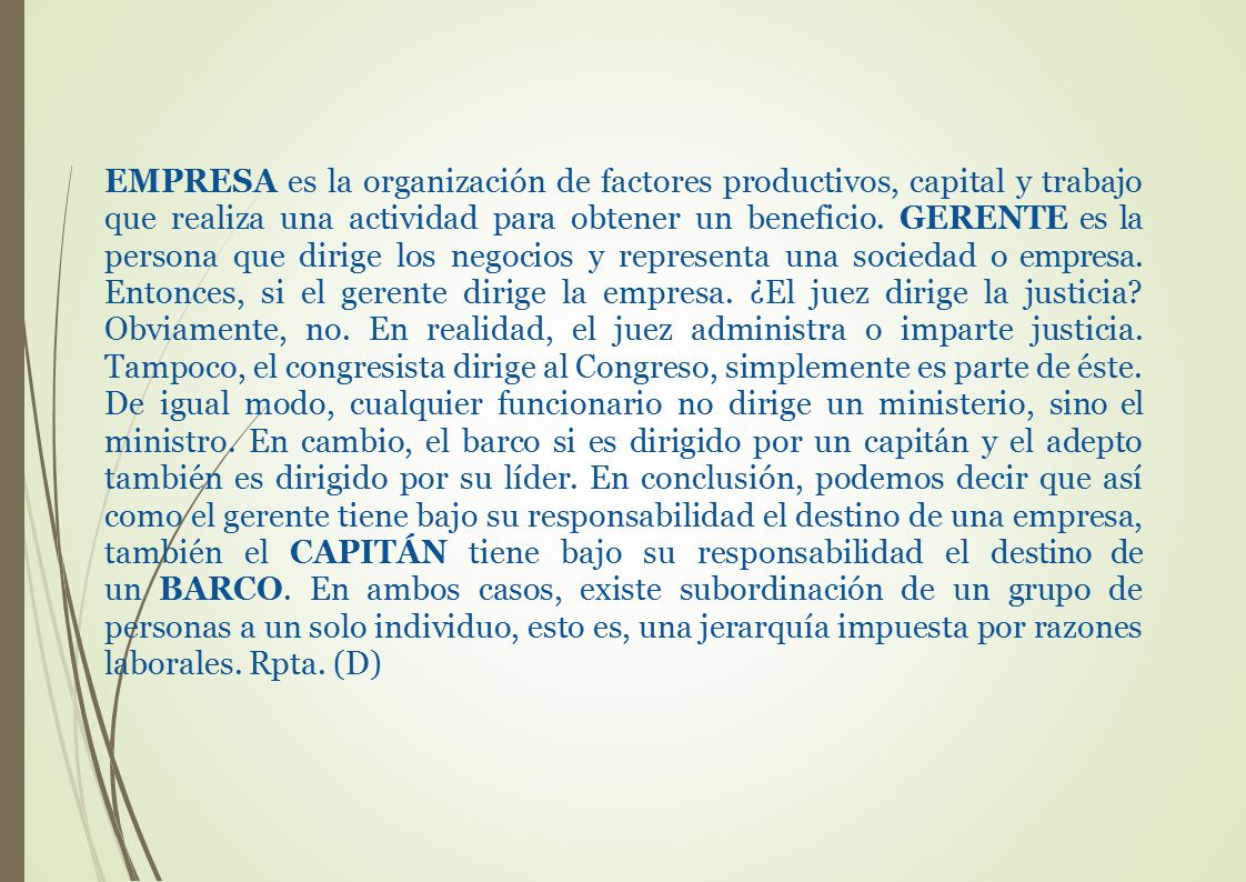 EMPRESA es la organización de factores productivos, capital y trabajo que realiza una actividad para obtener un beneficio.