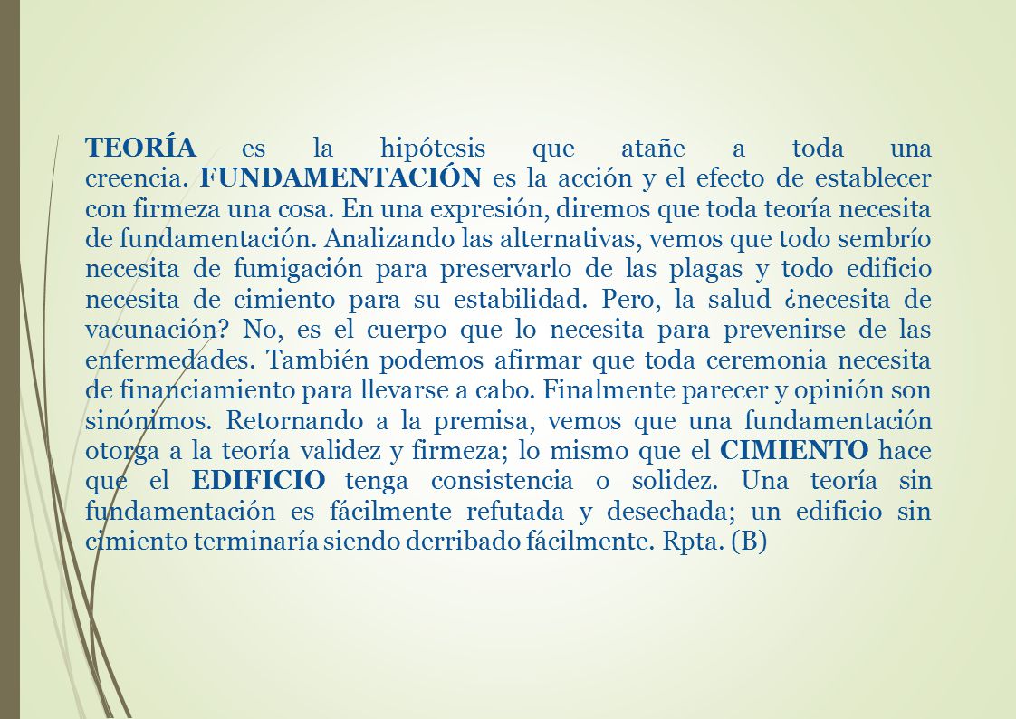 TEORÍA es la hipótesis que atañe a toda una creencia