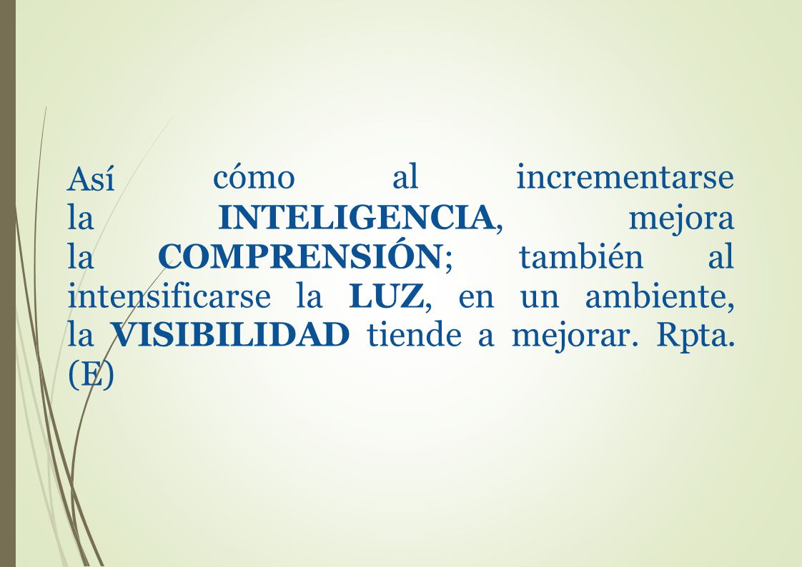 Así la la cómo al. INTELIGENCIA, COMPRENSIÓN; incrementarse. mejora también al.