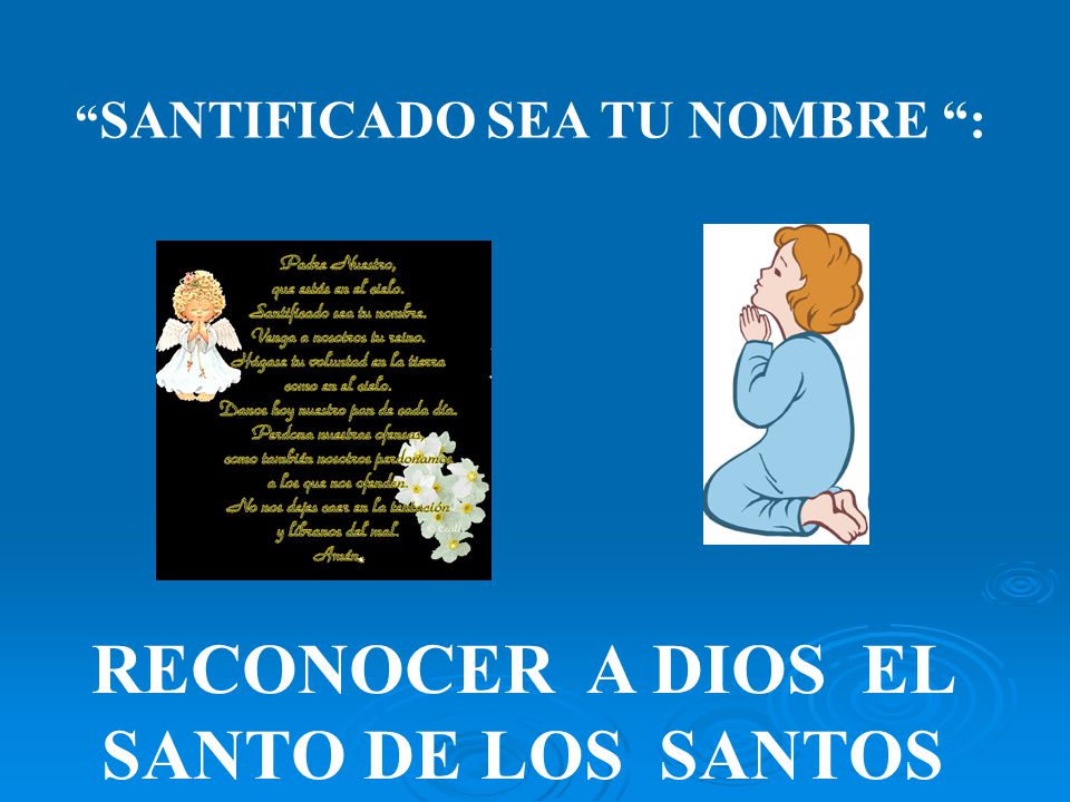 SANTIFICADO SEA TU NOMBRE : RECONOCER A DIOS EL SANTO DE LOS SANTOS