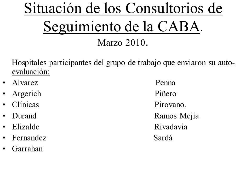 Situación de los Consultorios de Seguimiento de la CABA. Marzo 2010.