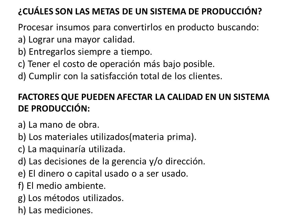 Procesar insumos para convertirlos en producto buscando: