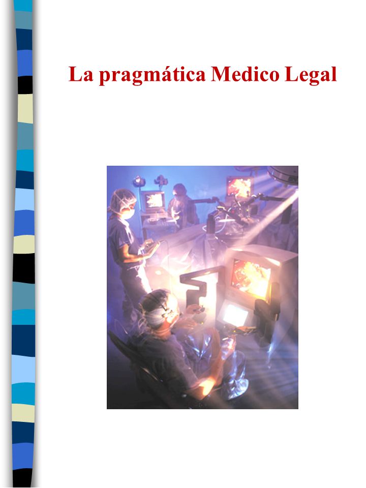 La pragmática Medico Legal