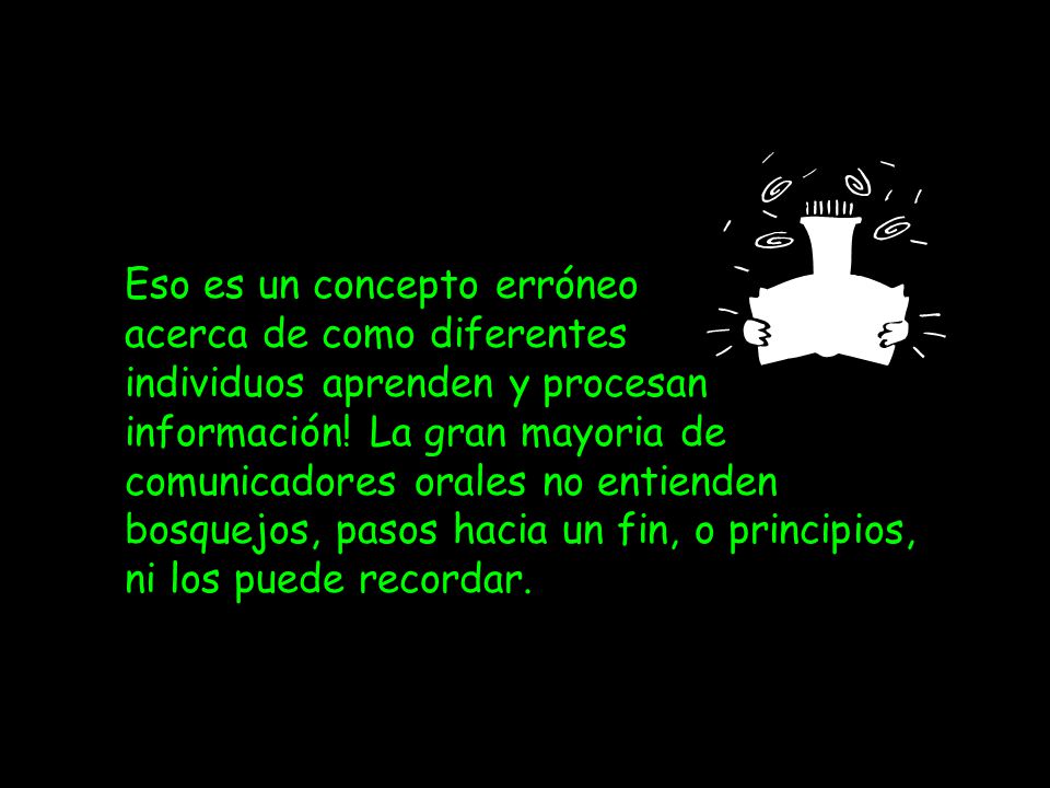 Eso es un concepto erróneo acerca de como diferentes individuos aprenden y procesan información.
