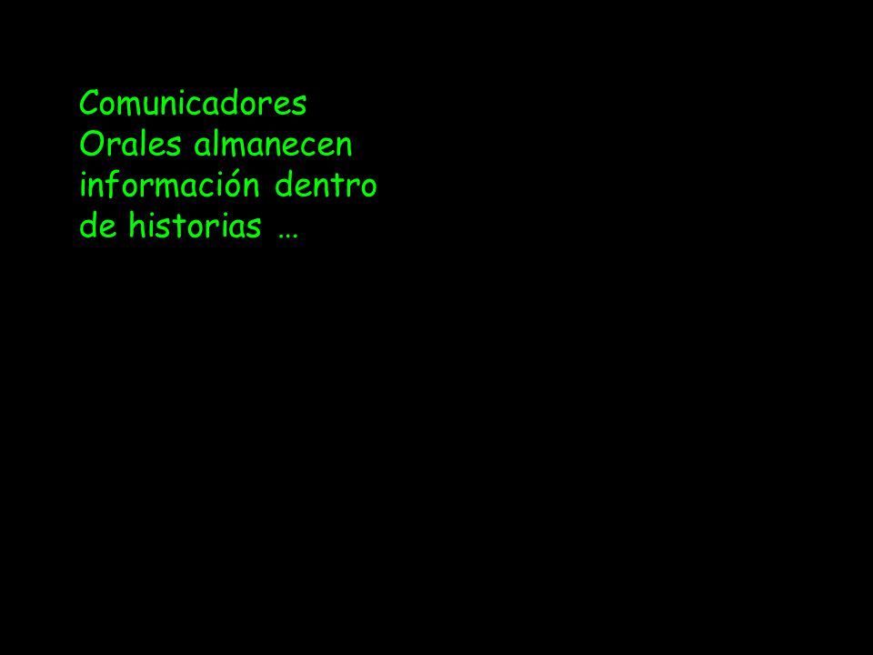 Comunicadores Orales almanecen información dentro de historias …