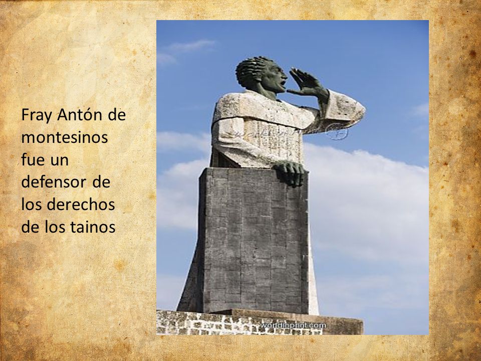 Fray Antón de montesinos fue un defensor de los derechos de los tainos