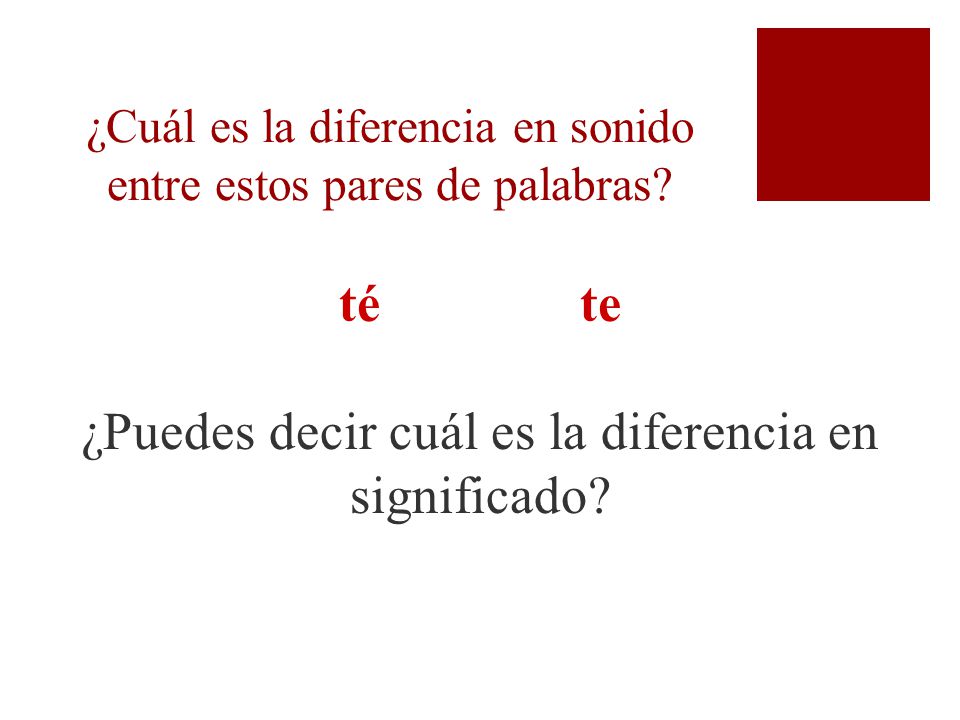 ¿Cuál es la diferencia en sonido entre estos pares de palabras