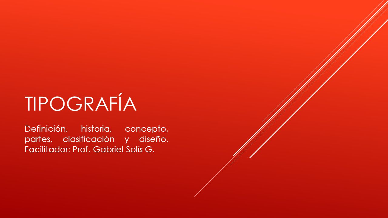 Tipografía Definición, historia, concepto, partes, clasificación y diseño.