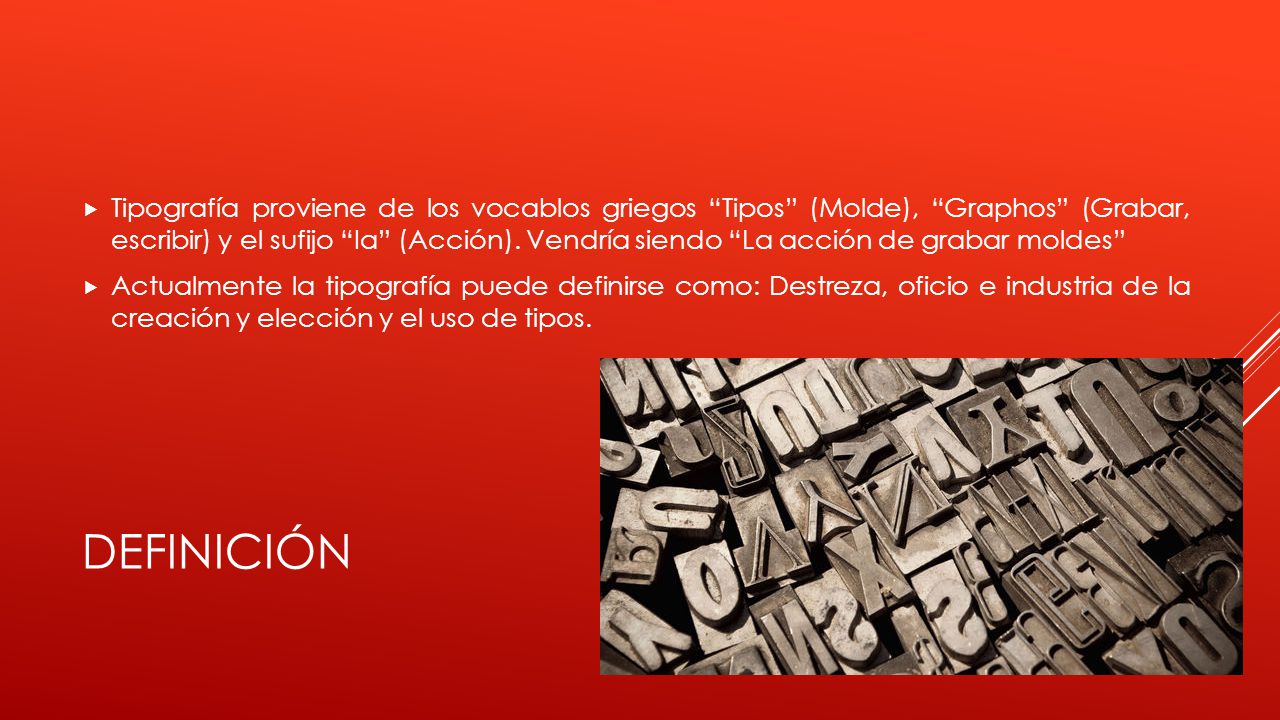 Tipografía proviene de los vocablos griegos Tipos (Molde), Graphos (Grabar, escribir) y el sufijo Ia (Acción). Vendría siendo La acción de grabar moldes