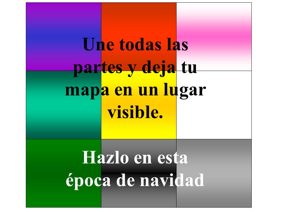 Une todas las partes y deja tu mapa en un lugar visible.