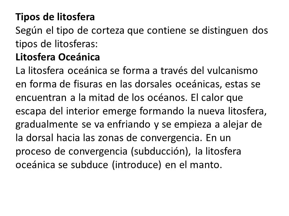 Tipos de litosfera Según el tipo de corteza que contiene se distinguen dos tipos de litosferas: Litosfera Oceánica.