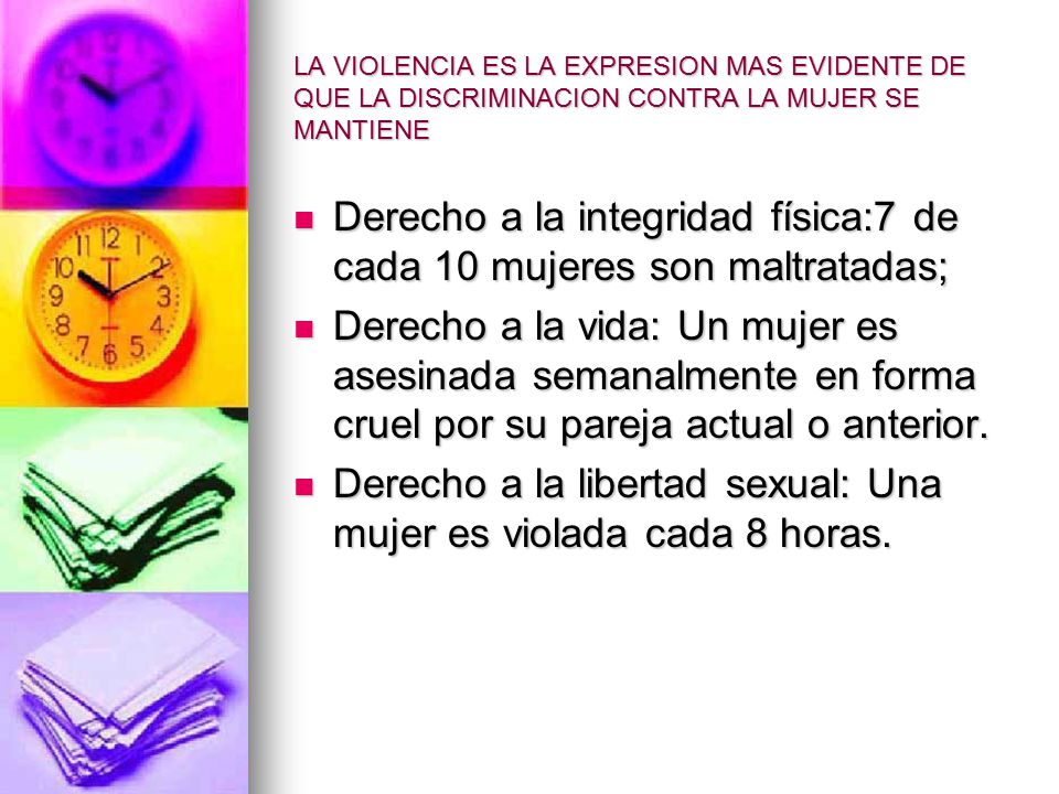 Derecho a la integridad física:7 de cada 10 mujeres son maltratadas;