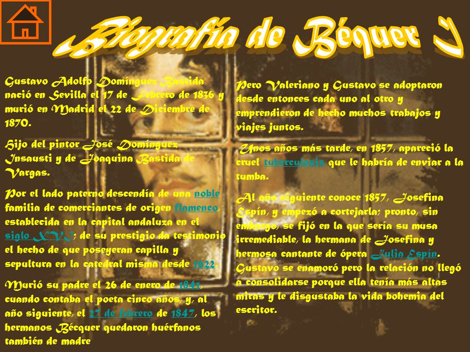 Biografía de Béquer I Gustavo Adolfo Domínguez Bastida nació en Sevilla el 17 de Febrero de 1836 y murió en Madrid el 22 de Diciembre de