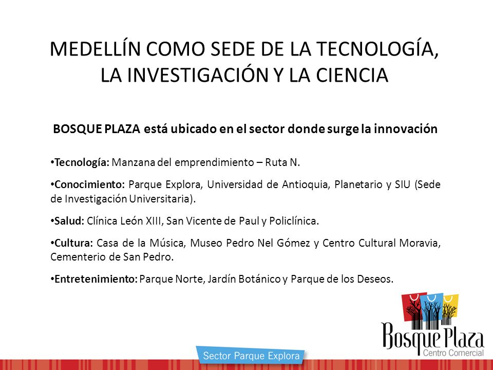 BOSQUE PLAZA está ubicado en el sector donde surge la innovación