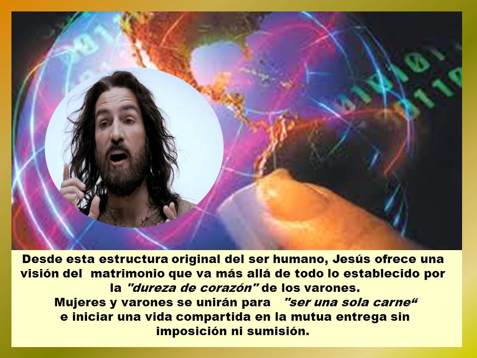 la dureza de corazón de los varones.
