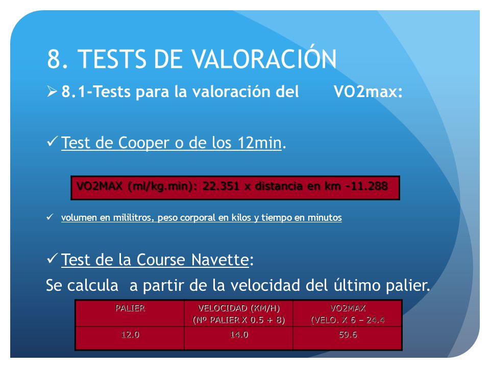 8. TESTS DE VALORACIÓN 8.1-Tests para la valoración del VO2max: