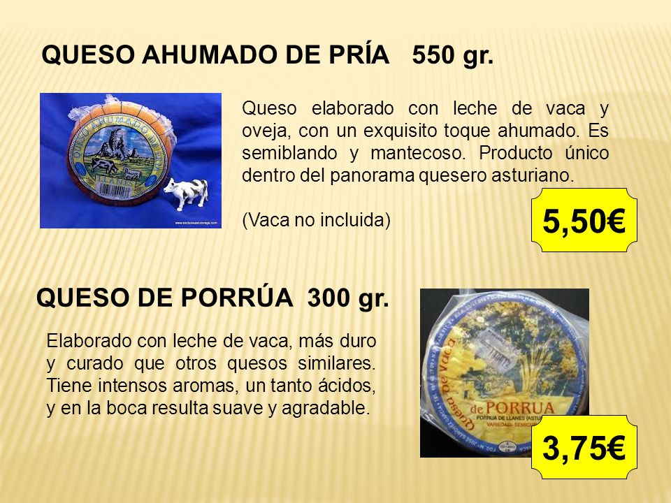 5,50€ 3,75€ QUESO AHUMADO DE PRÍA 550 gr. QUESO DE PORRÚA 300 gr.