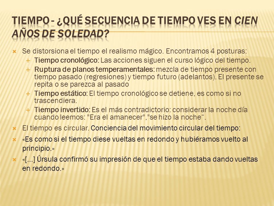Tiempo - ¿Qué secuencia de tiempo ves en Cien años de soledad